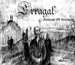 Erragal : Anthems of Isolation